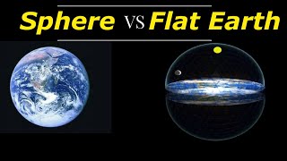 Flat or Sphere Earth - My Thoughts