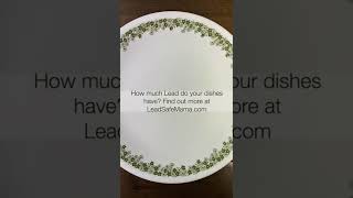 Independent testing of vintage Corelle Crazy Daisy (Spring Blossom Green) dishes for Lead- 1 min vid