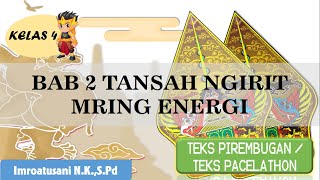 TEKS PACELATHON/PIREMBUGAN BAHASA JAWA KELAS 4 || Bab 2 Ngirit Mring Energi