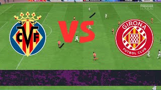 🔴 VILLARREAL CF vs GIRONA FC [LIVE] | La Liga 2024 Full Match Stream - Video FIFA 23