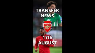 #shorts Arsenal Transfer News Roundup, 17th August 2022