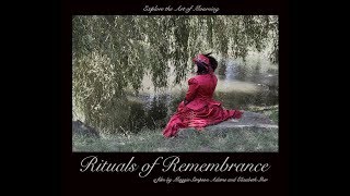 Rituals of Remembrance: Exploring the Art of Mourning