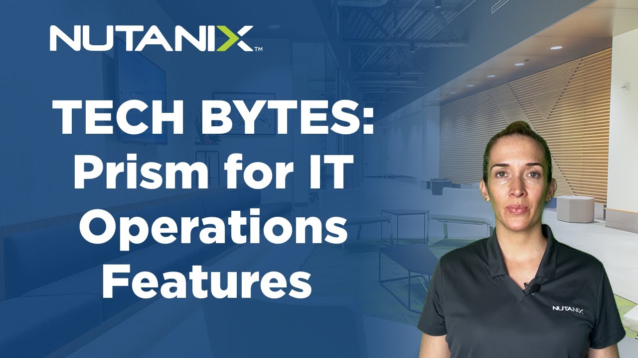 Nutanix Cloud Manager: Intelligent Operations | Tech Bytes | Nutanix ...