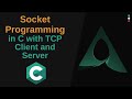 Socket Programming in C TCP Client and Server