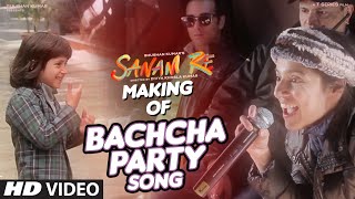 Making of Bachcha Party Song  | SANAM RE | Divya Khosla Kumar, Rishi Kapoor, Neel, Delisha