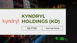 Kyndryl Holdings (KD) Q3 FY25 Earnings Recap | Revenue Miss, EPS Beat \u0026 AI Growth