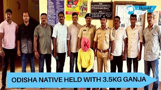 Odisha native held with 3.5kg ganja