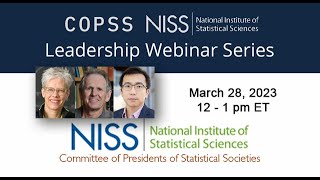 COPSS-NISS Leadership Webinar Series: Leadership in Statistical Research, March 28, 2023