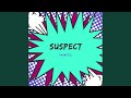 Suspect (Original Mix)