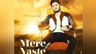 Mere Vaste (Full Video)| G Khan , | Ricky Khan | Latest Punjabi Song