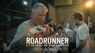 Roadrunner A Film About Anthony Bourdain - Official Trailer Hd - In Theaters July 16