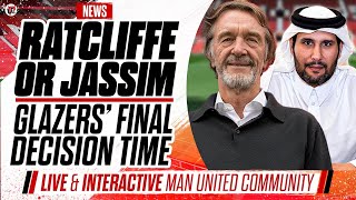 RATCLIFFE or JASSIM: Glazers' Final Man Utd Takeover Decision This Week | Full Update