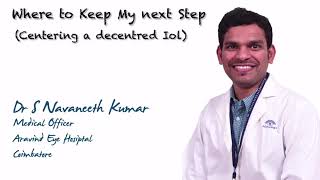 Centering a Decentered IOL - Dr Navaneeth