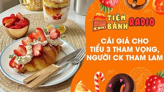 Tâm sự số 926 🌈 Cái giá cho tiểu tam tham vọng, người chồng tham lam 🌈 Tiệm Bánh Radio