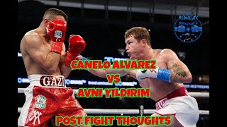 Canelo Alvarez vs Avni Yildirim : POST FIGHT THOUGHTS