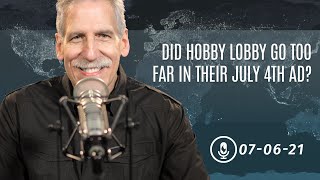 Did Hobby Lobby Go Too Far in their July 4th Ad?
