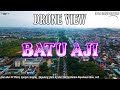 Batu Aji Batam Makin Keren Asli Deh – View Drone @drone-andalas