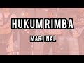 Marjinal - Hukum Rimba (Lirik)