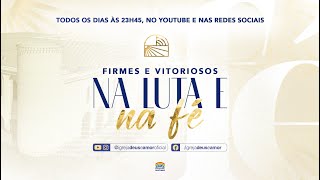 03/02/2025 - Oração da meia noite | AO VIVO | “Firmes e vitoriosos na luta e na fé”