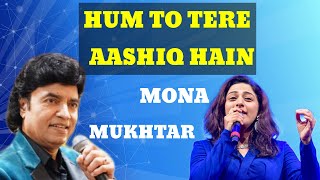 HUM TO TERE AASHIQ HAIN  | MUKESH | LATA | MONA KAMAT | MUKHTAR SHAH | LAXMIKANT PYARELAL | FARZ