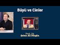 büyü ve cinler prof. dr. Şaban ali düzgün