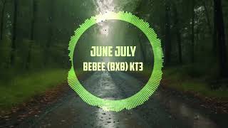 June July (remix)