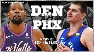 Denver Nuggets vs Phoenix Suns  Game Highlights | Mar 27 | 2024 NBA Season