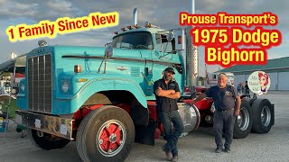 1-Family Since New: Prouse Transport's 1975 Dodge Bighorn Semi Truck Tour