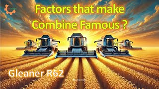 Factors that make Gleaner R62 combine famous? | Farm Harvester video #farming #combine #machine