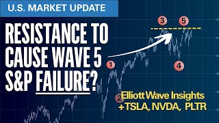 Resistance to Cause Wave 5 FAILURE? + TSLA, NVDA \u0026 PLTR | Elliott Wave S\u0026P500 VIX Technical Analysis