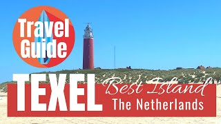 TEXEL 🌊 - BEST ISLAND IN THE NETHERLANDS | 10 Travel Guides | Travel Video