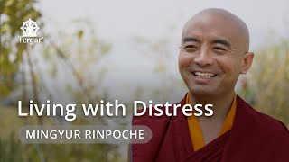 Mingyur Rinpoche Live Teaching - Living With Distress