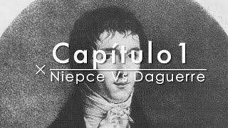 Curso Básico de Fotografía Capítulo 1  (Niépce Vs Daguerre)