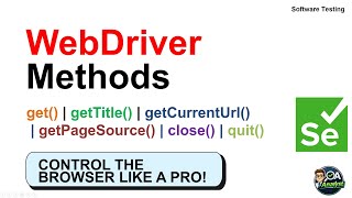 Selenium Browser Control Methods Explained | get(), close(), quit() Tutorial | Software Testing