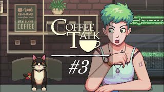 【COFFEE TALK】かわいい猫だと思ったら気難しいお年頃のアイドルだったわ＃3