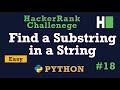 18. Find a Substring in a String: Hackerrank | Python Solution Explained
