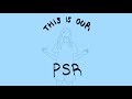 ‘This is Our PSR’ Music Video