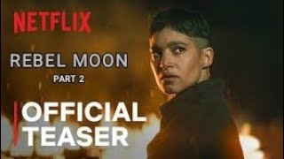 REBEL MOON - PART TWO : THE SCARGIVER |OFFICIAL TRAILER  (2024) | NETFLIX