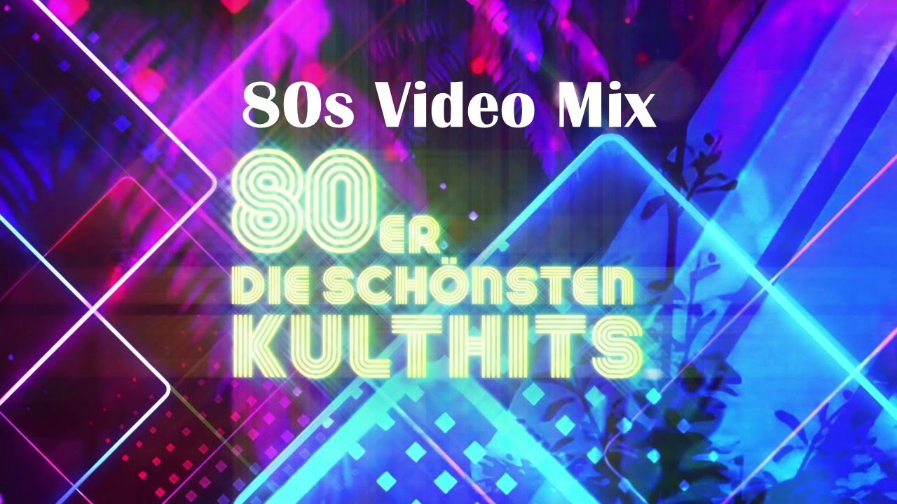 80er Die Schönsten Kulthits (80s VideoMix) HD - YouTube