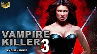 VAMPIRE KILLER 3 - Blockbuster English Movie | Hollywood Superhit Horror Action English Full Movie