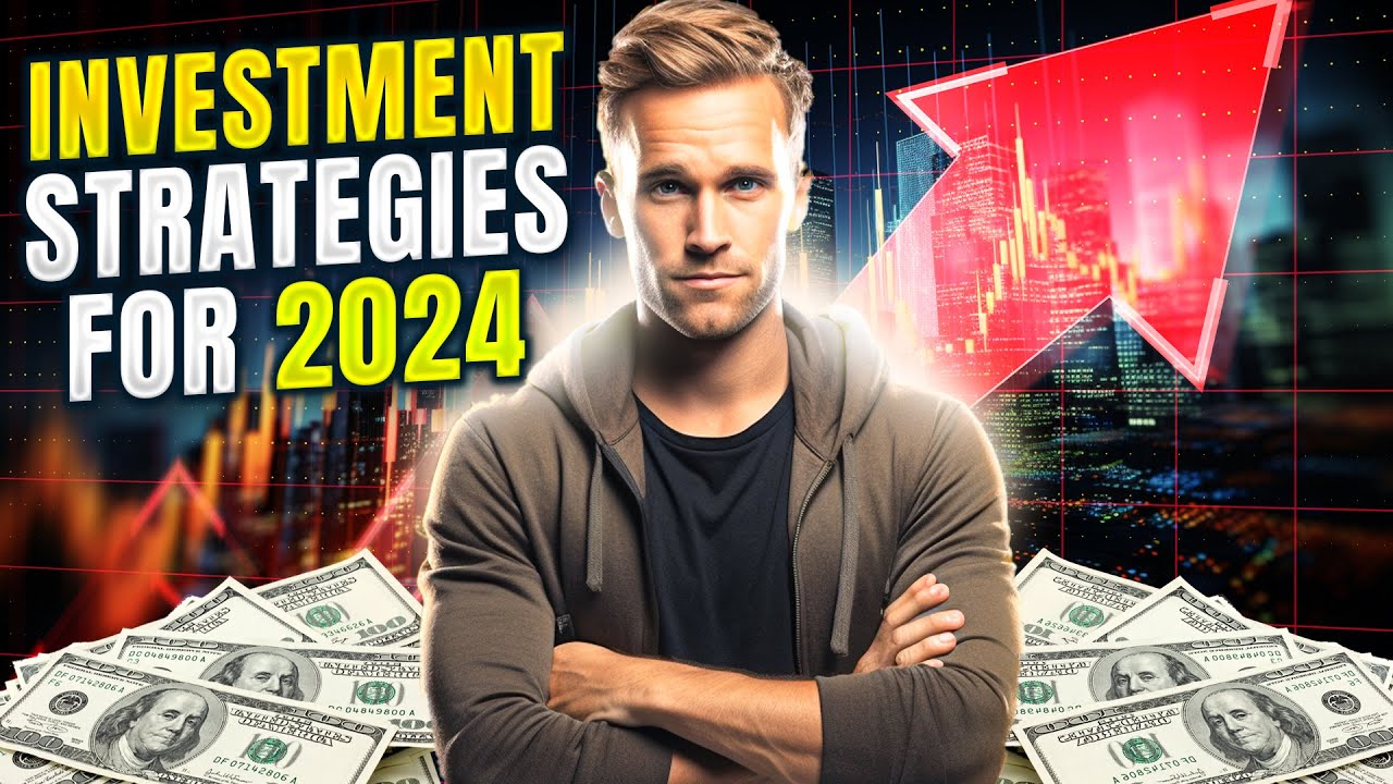 Financial Experts Reveal The Best Investment Strategies For 2024 - YouTube