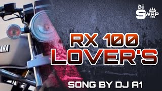 RX 100 LOVER'S || Yamaha || SWAP VFX & song by dj A1