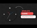 Creating an Analog Clock in Python | Tkinter GUI Tutorial