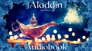 Aladdin by Hanna Diyab (from The Arabian Nights) - Full Audiobook | Relaxing Bedtime Stories 🧞‍♂️