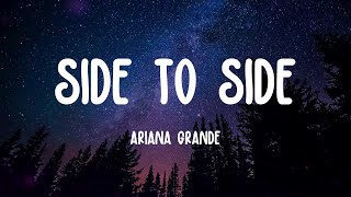 Ariana Grande Side To Side...