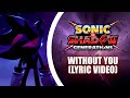 Sonic X Shadow Generations - Without you (Lyric Video)