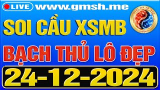 Dự Đoán XSMB 24/12, Soi Cầu Miền Bắc thứ 3, Soi Cầu MB Lô Đẹp Hôm Nay, Soi Cầu MN, Xổ Số Minh Ngọc