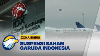 Suspensi Saham Garuda Indonesia di BEI Bakal Dibuka