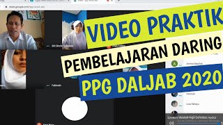 VIDEO PRAKTIK PEMBELAJARAN DARING PPG DALAM JABATAN TAHUN 2020