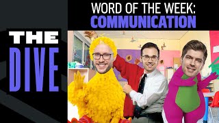 The Dive | Word of The Week: Communication